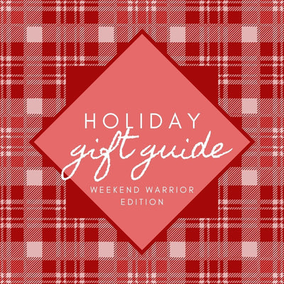 2021 Holiday Gift Guide- Weekend Warrior Edition